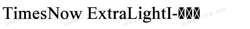 TimesNow ExtraLightI字体转换